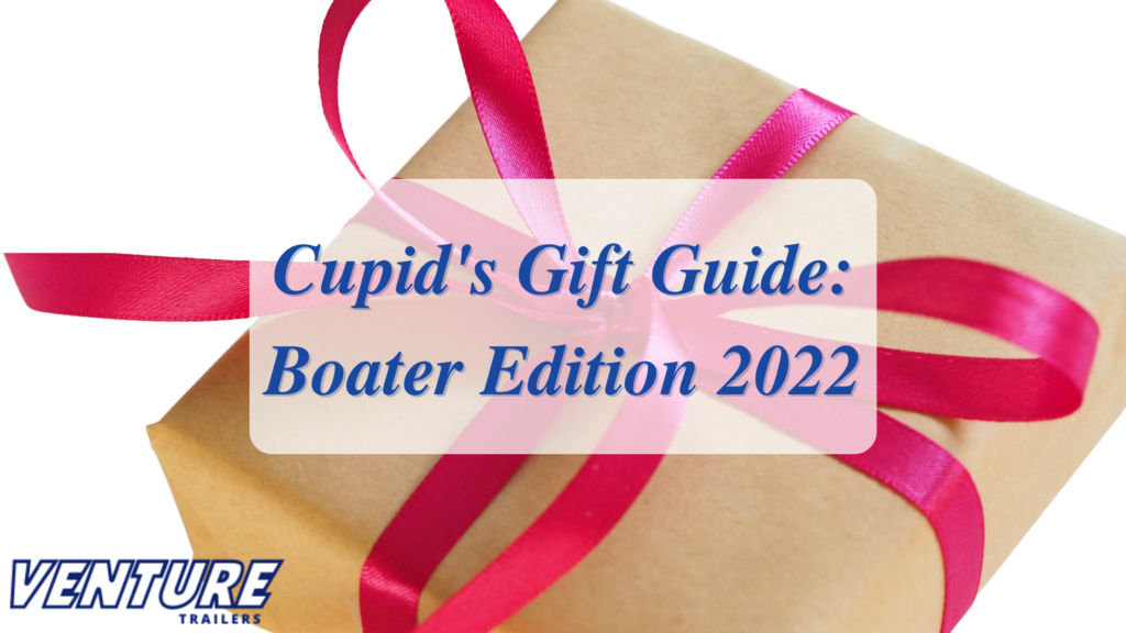 Cupid's Gift Guide Boaters Edition 2022